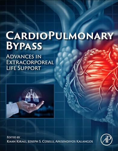 Cardiopulmonary Bypass: Advances in Extracorporeal Life Support von Academic Press